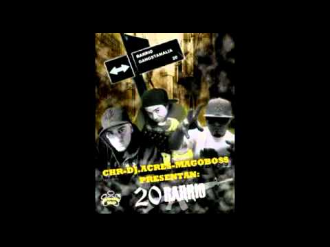 Chr ft Magoboss y Dj Acres - 20 barrio de pie