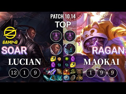 OZ SoaR Lucian vs Ragan Maokai Top - KR Patch 10.14