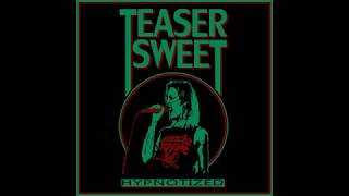 Teaser Sweet - Hypnotized