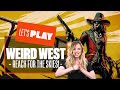 Let's Play Weird West Part 2: JUSTICE FOR CHERRYL! Weird West PS5 Gameplay