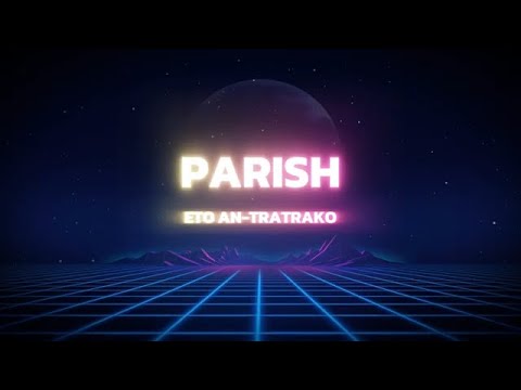 Parish – Eto an-Tratrako | Lyrics