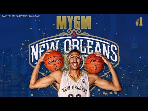 NBA 2K15 MyGM Ep. 1 - New Orleans Pelicans | HUGE Trades | Eric Bledsoe Trade?