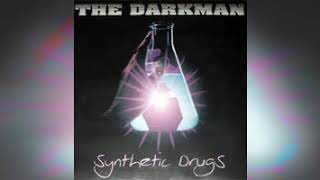 The Darkman - Synthetic Drugs (Hard Mix)