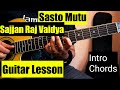 Sasto mutu | Guitar Lesson | Sajjan Raj Vaidya