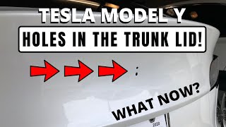 Tesla Model Y - HOLES IN THE TRUNK LID! What NOW????