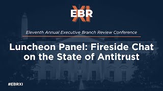 Click to play: Luncheon Panel: Fireside Chat on the State of Antitrust