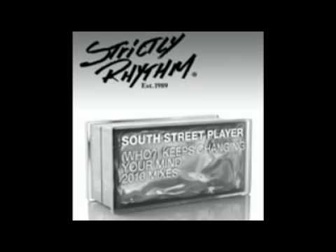 South Street Player-Who Keeps Changing Your Mind 2010 Daniel Bovie Roy Rox Remix