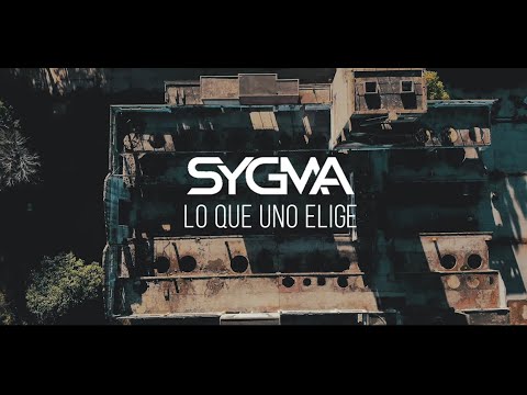 Sygma - Lo Que Uno Elige (Video Oficial)