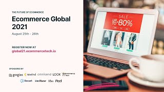 The Future of eCommerce Global Day 1 | eCommerce Tech