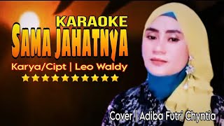 Download lagu SAMA JAHATNYA - Karaoke Duet [Tanpa vokal cowok] mp3
