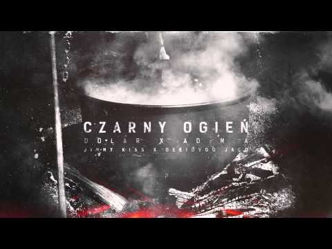 Dolar x Ad.M.a - Czarny Ogień (prod. Jimmy Kiss, Deeiovoo Jaco)