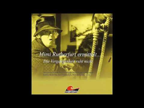Mimi Rutherfurt ermittelt... - Folge 2: Die Vergangenheit ruht nicht (Komplettes Hörspiel)