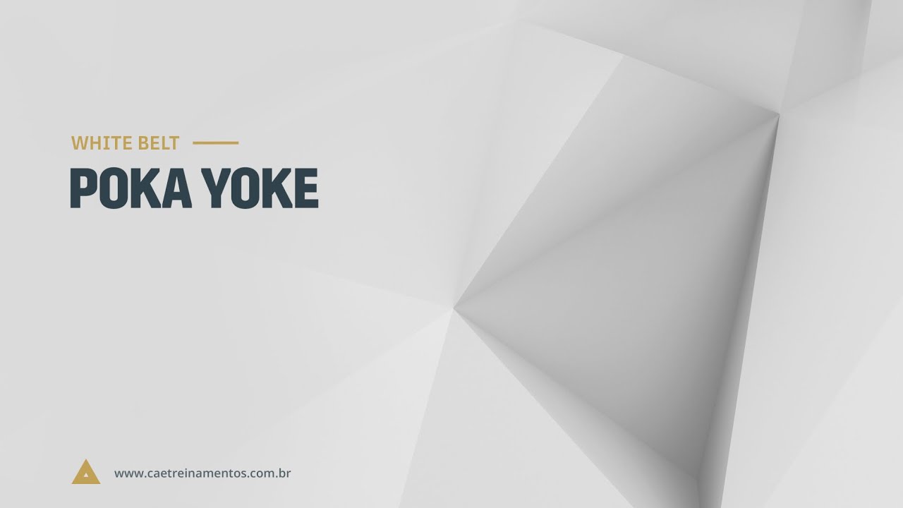 [Novo Curso White Belt] Aula 36 - Poka Yoke