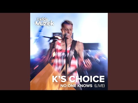 No One Knows - K's Choice