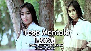 Download lagu TIA ANGGRAINI TEGO MENTOLO KARYA ARYA SATRIA mp3