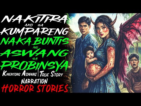 NAKITIRA SA KUMPARENG NAKABUNTIS NG ASWANG SA PROBINSYA | Kwentong Aswang | True Story