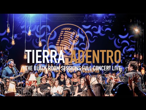 Tierra Adentro / The Black Room Sessions - Full Concert - LIVE