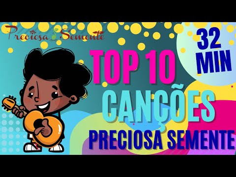 TOP 10 CANÇÕES -  PRECIOSA SEMENTE