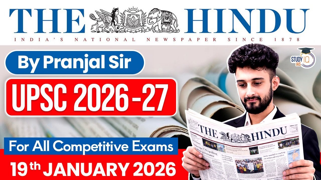 The Hindu Analysis | 19th January 2026 | The Hindu News Paper Today With Practice Questions