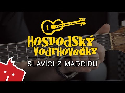 Jak hrát na kytaru: Slavíci z Madridu (Hospodský vodrhovačky #11)