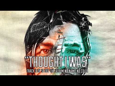 Video thumbnail for Thought I Was