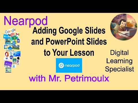 Nearpod: Adding Google Slides and PowerPoint slides in your Lesson