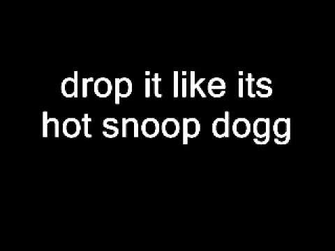 snoop dogg drop it like its hot (lyrics in description