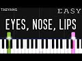 TAEYANG - Eyes, Nose, Lips | EASY Piano Tutorial