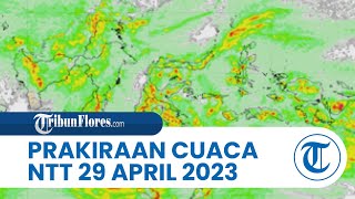 Prakiraan Cuaca BMKG Sabtu 29 April 2023, Wilayah NTT Diprediksi Berawan hingga Alami Hujan Lebat
