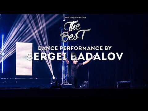 Dance Show "The Best" / Dance Performance by SERGEI BADALOV | Talant Center DDC