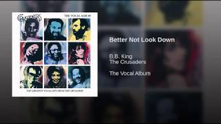 B.B. King - Better Not Look Down