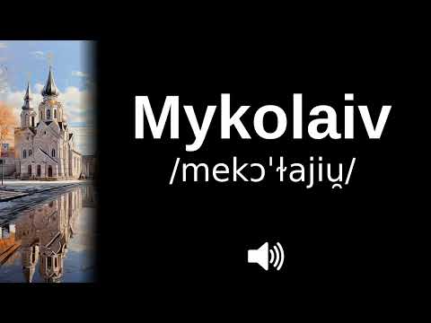🇺🇦 How to pronounce Mykolaiv (CORRECTLY!)