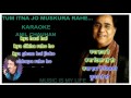 TUM ITNA JO MUSKURA RAHE HO FULL KARAOKE WITH SCROLLING LYRICS ENG हिंदी