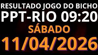 🎯 Resultado do Jogo do Bicho AO VIVO PPT RIO – 09:20 – 11/04/2026 (sábado)