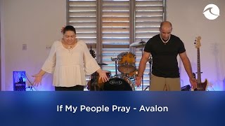 If My People Pray - Avalon