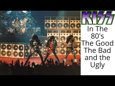 PRC LIVE KISS in the 80's The Good The Bad and The Ugly?