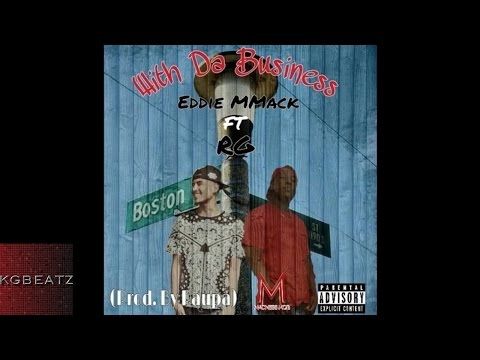 Eddie MMack ft. RG - With Da Business [Prod. By Paupa] [New 2016]