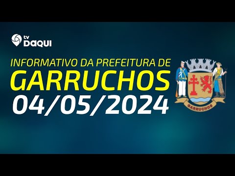 Informativo da Prefeitura de Garruchos: 04/05/2024