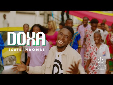 Esaie Ndombe - Doxa (Clip Officiel)