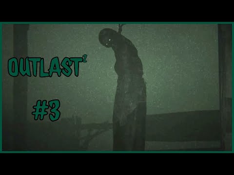 OUTLAST 2 #3 | GET TO THE CHAPEL!