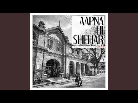 Aapna Hi Shehar — watch video