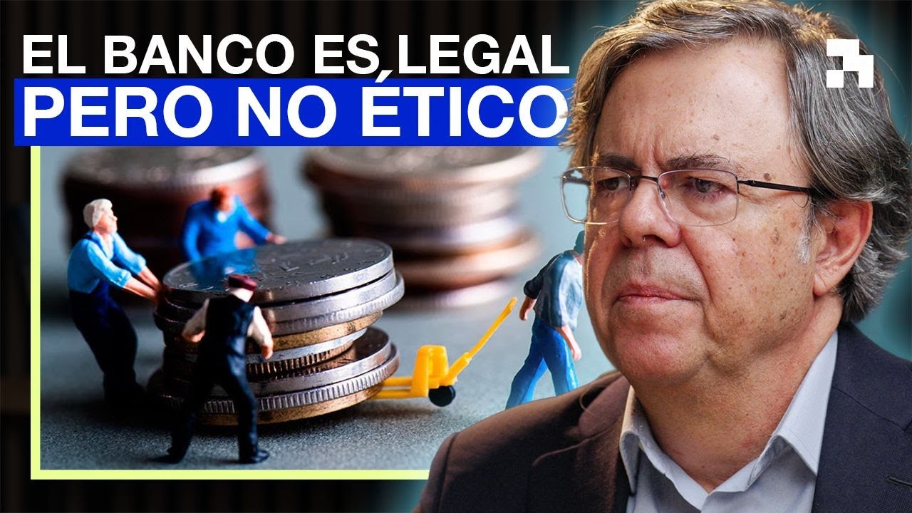 Tu BANCO ACTÚA LEGALMENTE, pero NO ÉTICAMENTE