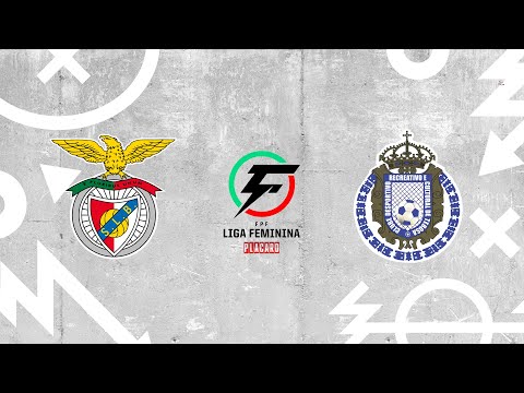 🔴 LIGA FEMININA PLACARD: SL BENFICA - CDRC TEBOSA