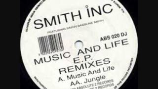 Smith Inc (Featuring Simon Bassline Smith) - Music & Life Remix