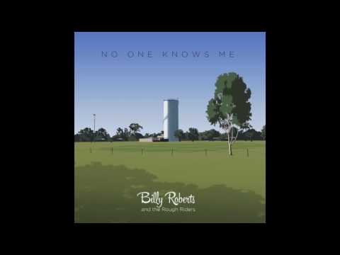 Billy Roberts and the Rough Riders - No One Knows Me