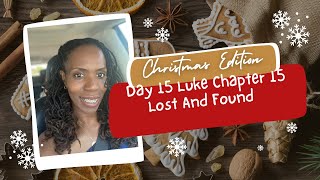 Day 15, Luke Chapter 15,  Lost and the Found