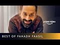 Best Of Fahadh Faasil Movies On Amazon Prime Video