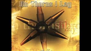 On Thorns I Lay - Independence