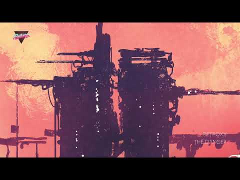 Retröxx - The Danger [Official Audio]