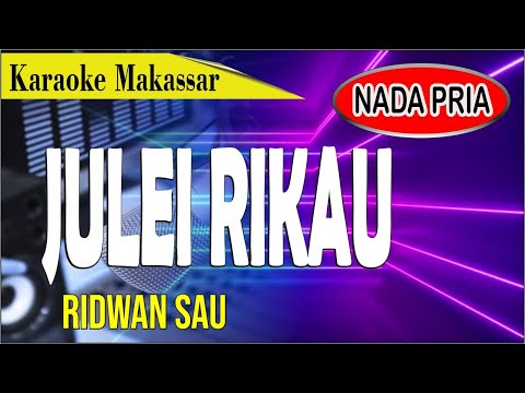 Karaoke makassar julei rikau - ridwan sau